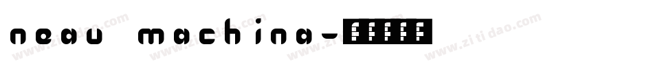 neau machina字体转换